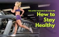 The Latest Research in 2024 On How to Stay Healthy