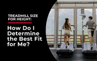 Treadmill Size for Height: How Do I Determine the Best Fit for Me
