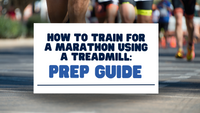 How To Train For A Marathon Using A Treadmill