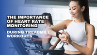 The Importance of Heart Rate Monitoring During Treadmill Workouts