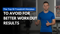 The Top 10 Treadmill Mistakes To Avoid For Better Workout Results