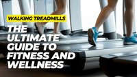 Walking Treadmills: The Ultimate Guide to Fitness and Wellness