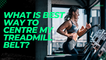 What is Best Way to Centre my Treadmill Belt?